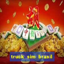 truck sim brasil dinheiro infinito